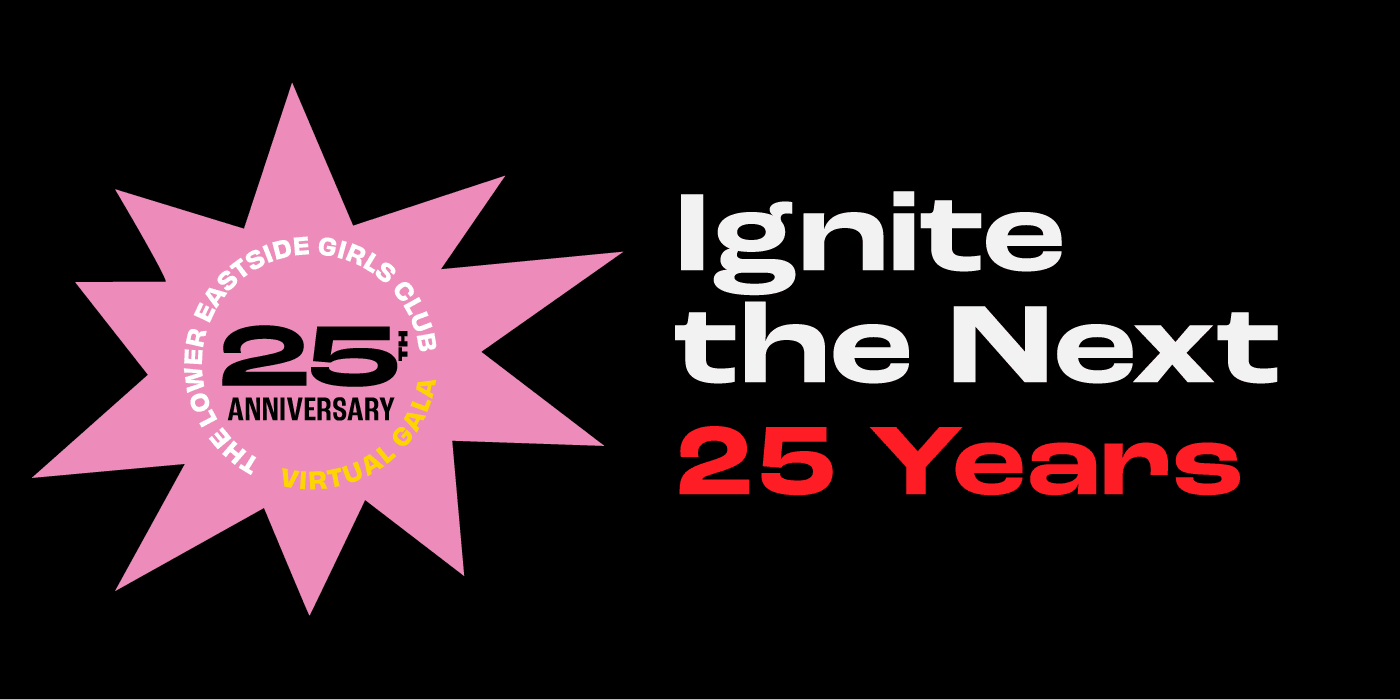 The Lower Eastside Girls Club 25th Anniversary Gala event logo