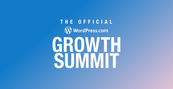 The Official WordPress.com Growth Summit