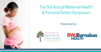 3rd Annual Maternal Health and Perinatal Safety Symposium