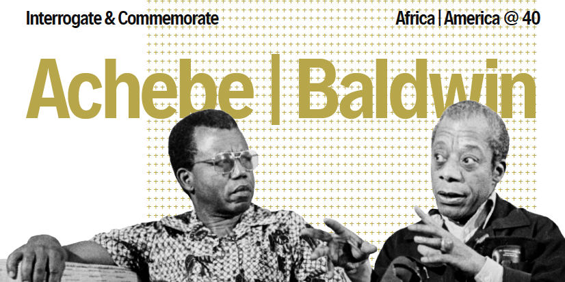 Achebe | Baldwin @ 40 event logo