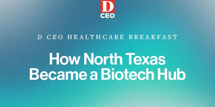 D CEO Healthcare Breakfast: How North Texas Became a Biotech Hub event logo