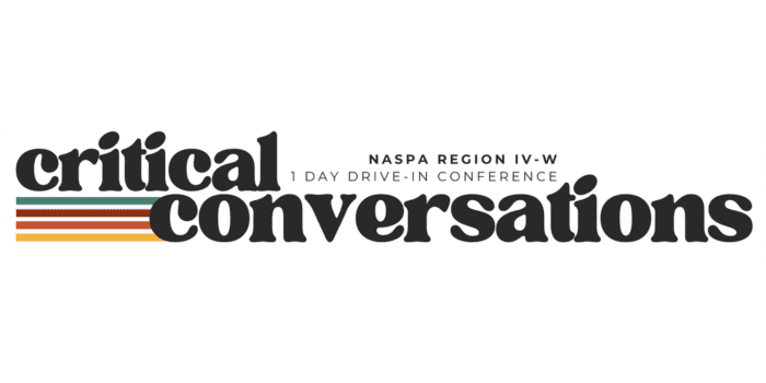 2026 NASPA Region IV-West Summer Critical Conversations Drive-In Conference on First-Generation Student Success event logo