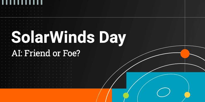 SolarWinds Day: AI – Friend or Foe? event logo