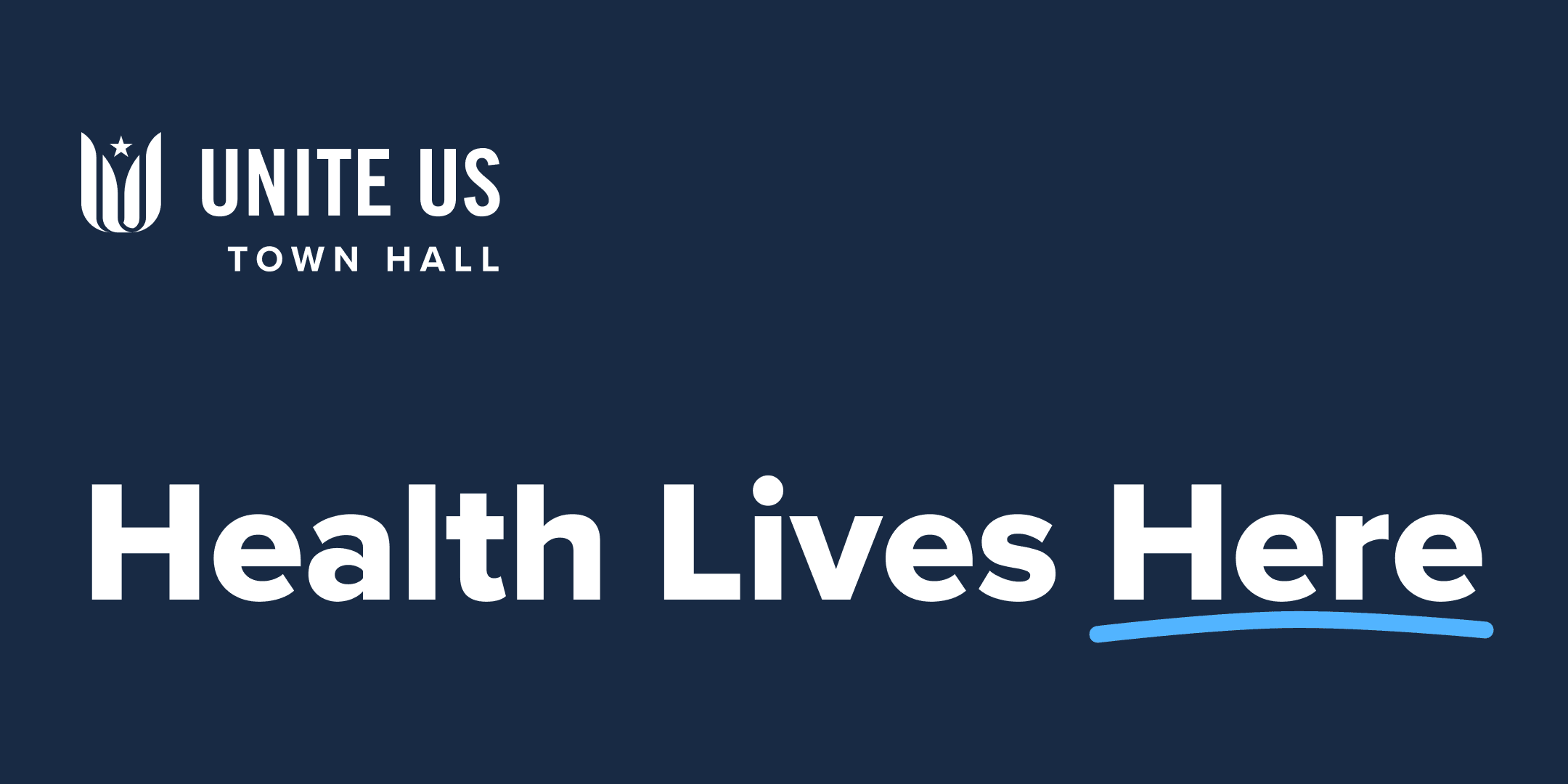 Unite Us Town Hall: Health Lives Here event logo