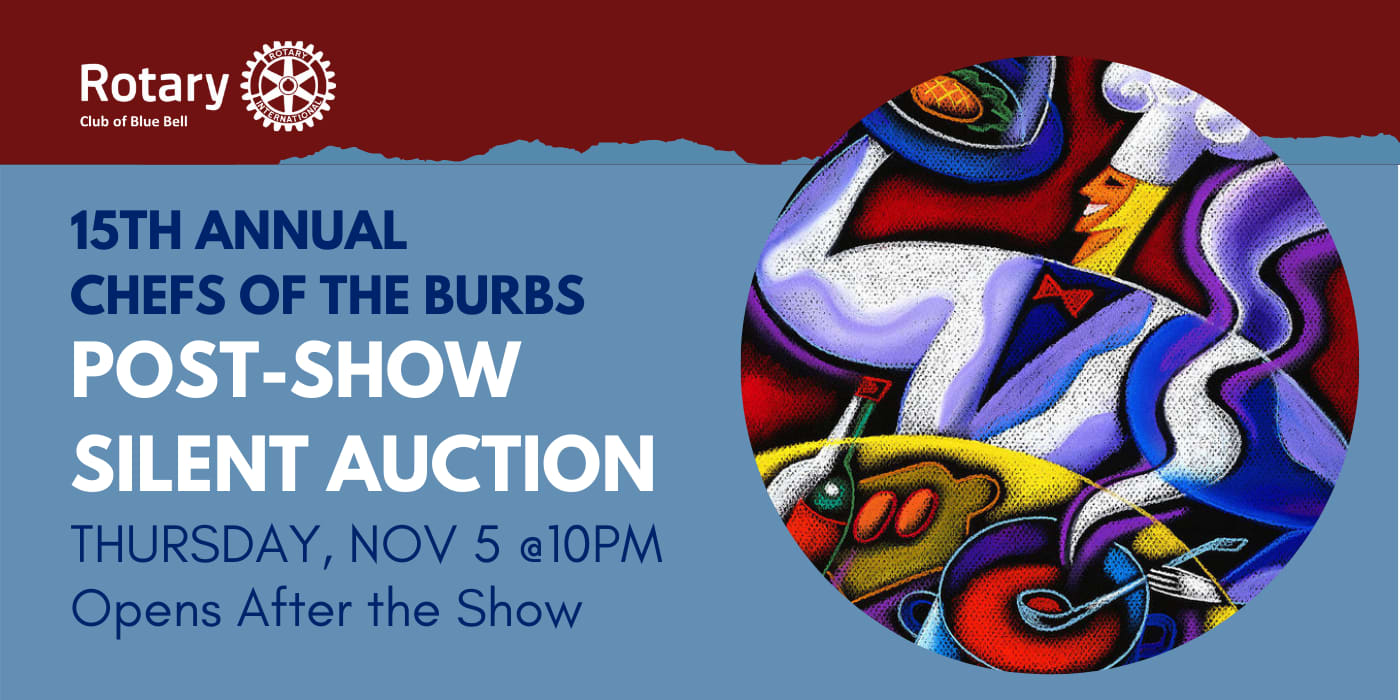 Chefs of the Burbs Silent Auction - Presented by the Rotary Club of Blue Bell event logo
