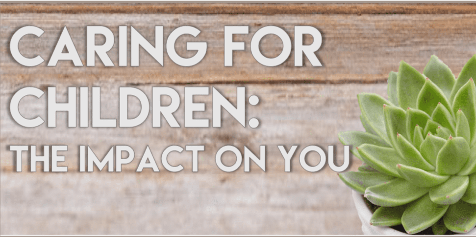 Postponed: Caring for Children: The Impact on You! event logo