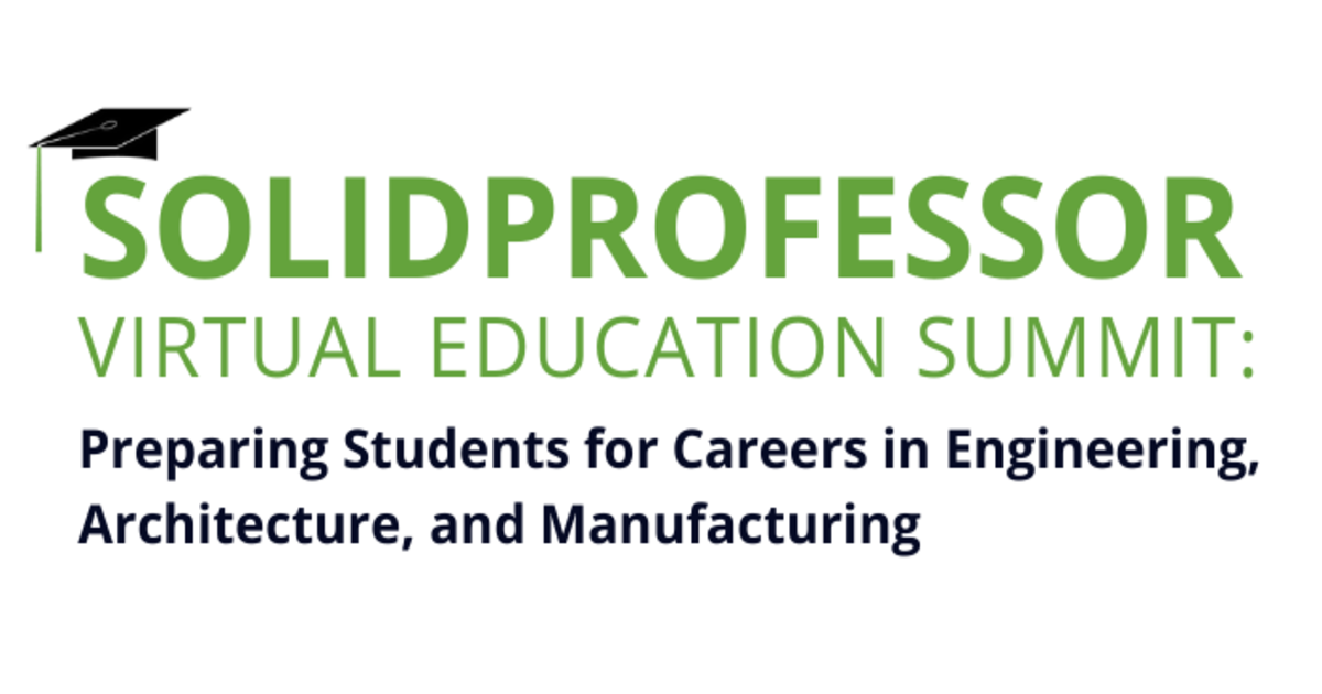 SolidProfessor Virtual Education Summit, Tue, Aug 4th, 2020 @ 8:00 AM ...