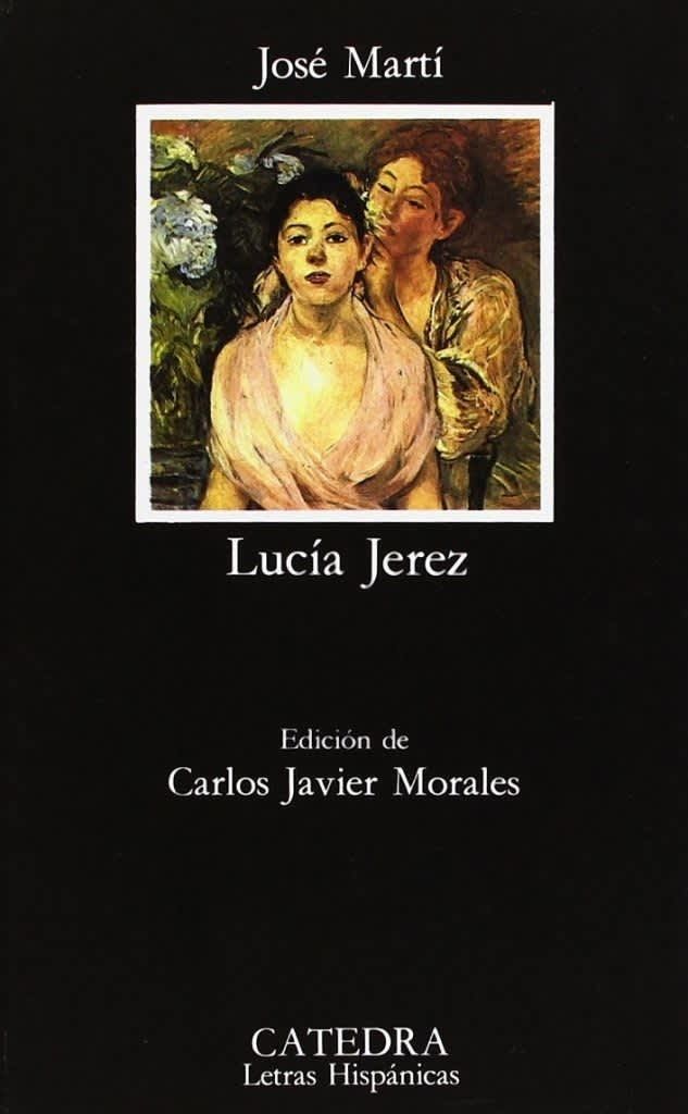 Amistad funesta o Lucía Jerez. Novela de José Martí