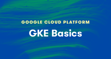 GKE Basics