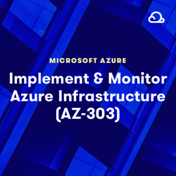 LinuxAcademy - AZ-303 Part 1 - Implement and Monitor Azure Infrastructure