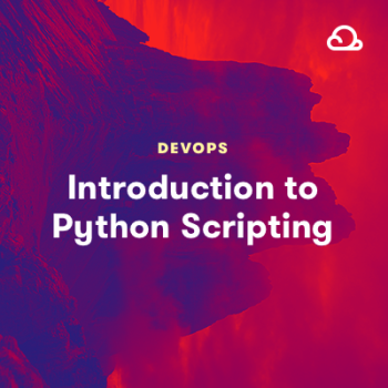 LinuxAcademy - Introduction to Python Scripting