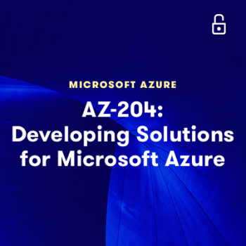 LinuxAcademy - AZ-204: Developing Solutions for Microsoft Azure