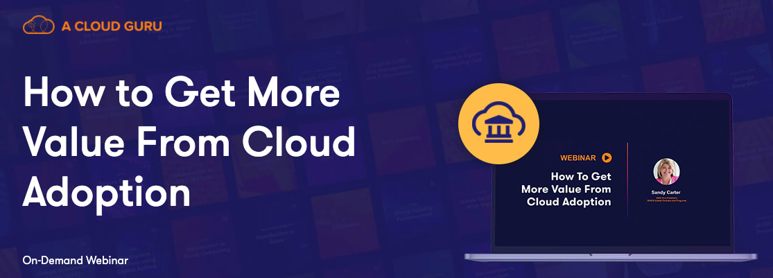 Screenshot of Getting More Value from Cloud webinar