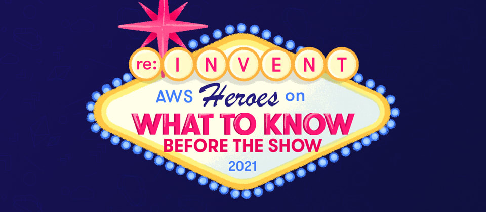 2021 re:Invent Pre-Show