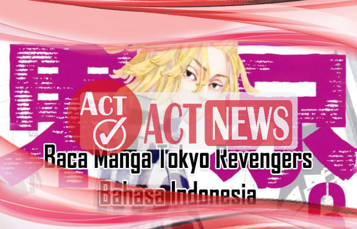 Terbaru Link Baca Tokyo Revengers Chapter 210 Sub Indo Terbaru Gratis Act News