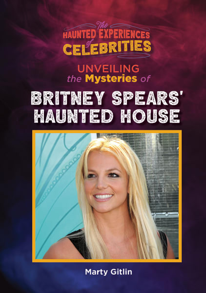 Cover of Unveiling the Mysteries of Britney Spears' Haunted House