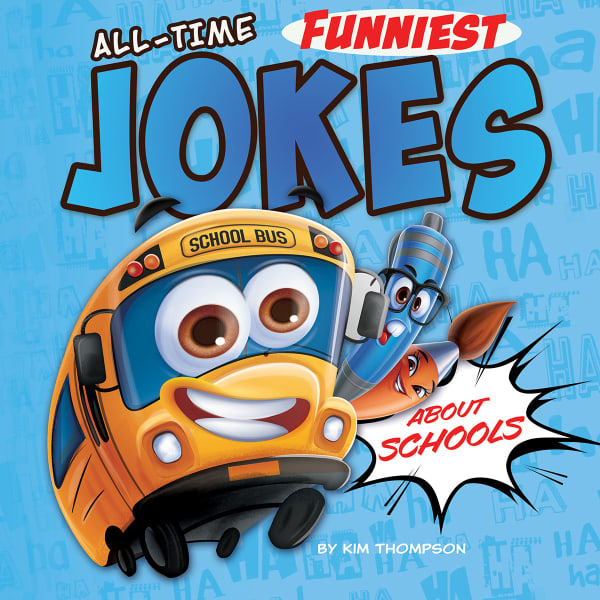Cover of All-Time Funniest Jokes About Schools