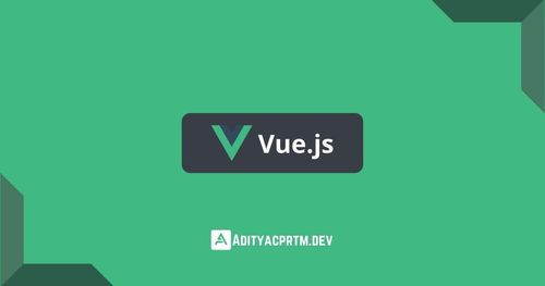 vuejs_adityacprtm_dev.jpg
