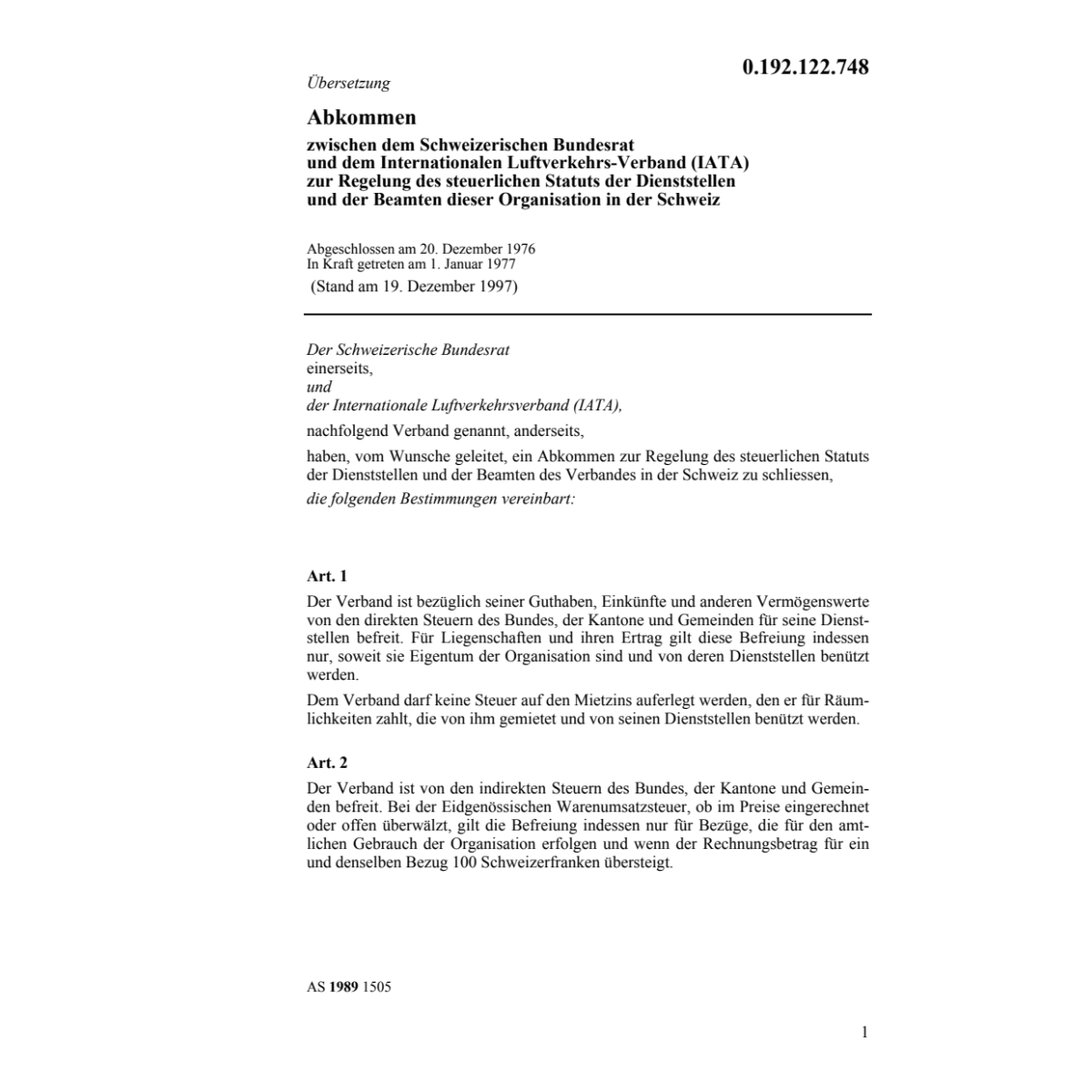 Abk.CH u.Int.Luftverkehrs-Verband (IATA)