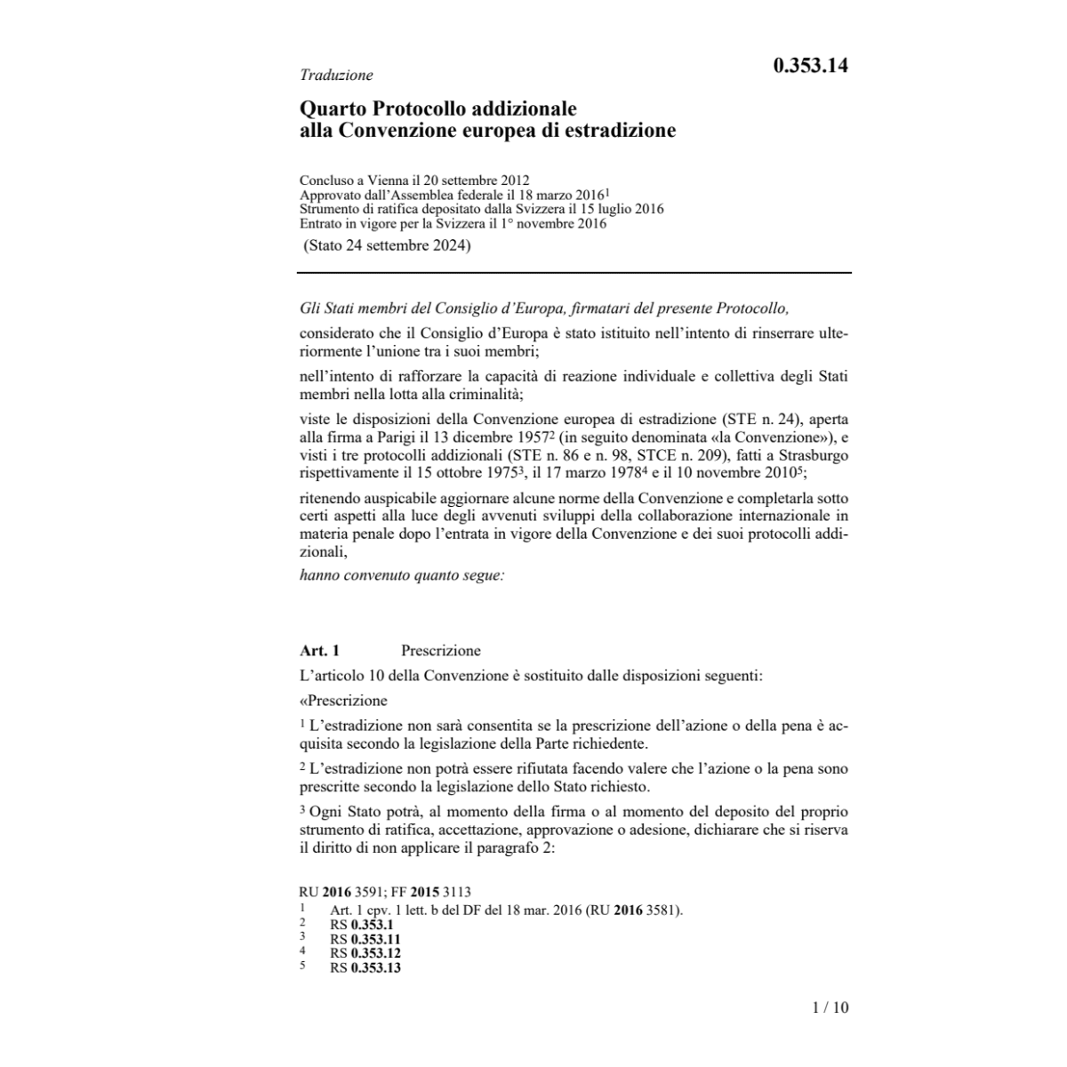 Quart. Prot. ad. Conv. europ. estradizi.