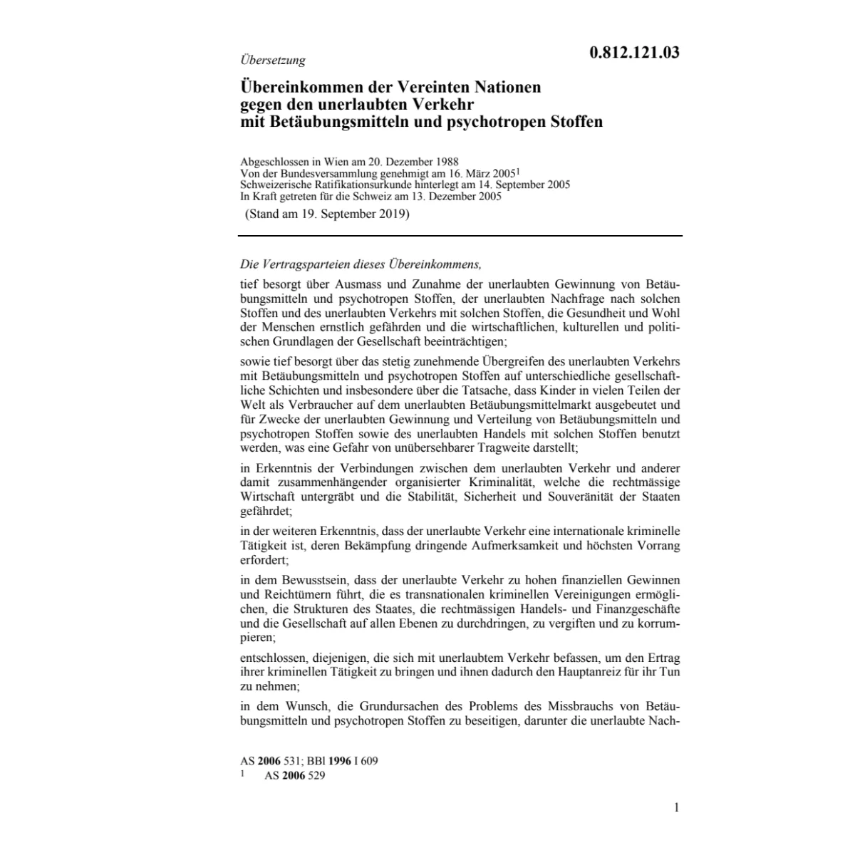 Übereink.Betäubungsmitteln psychotropen