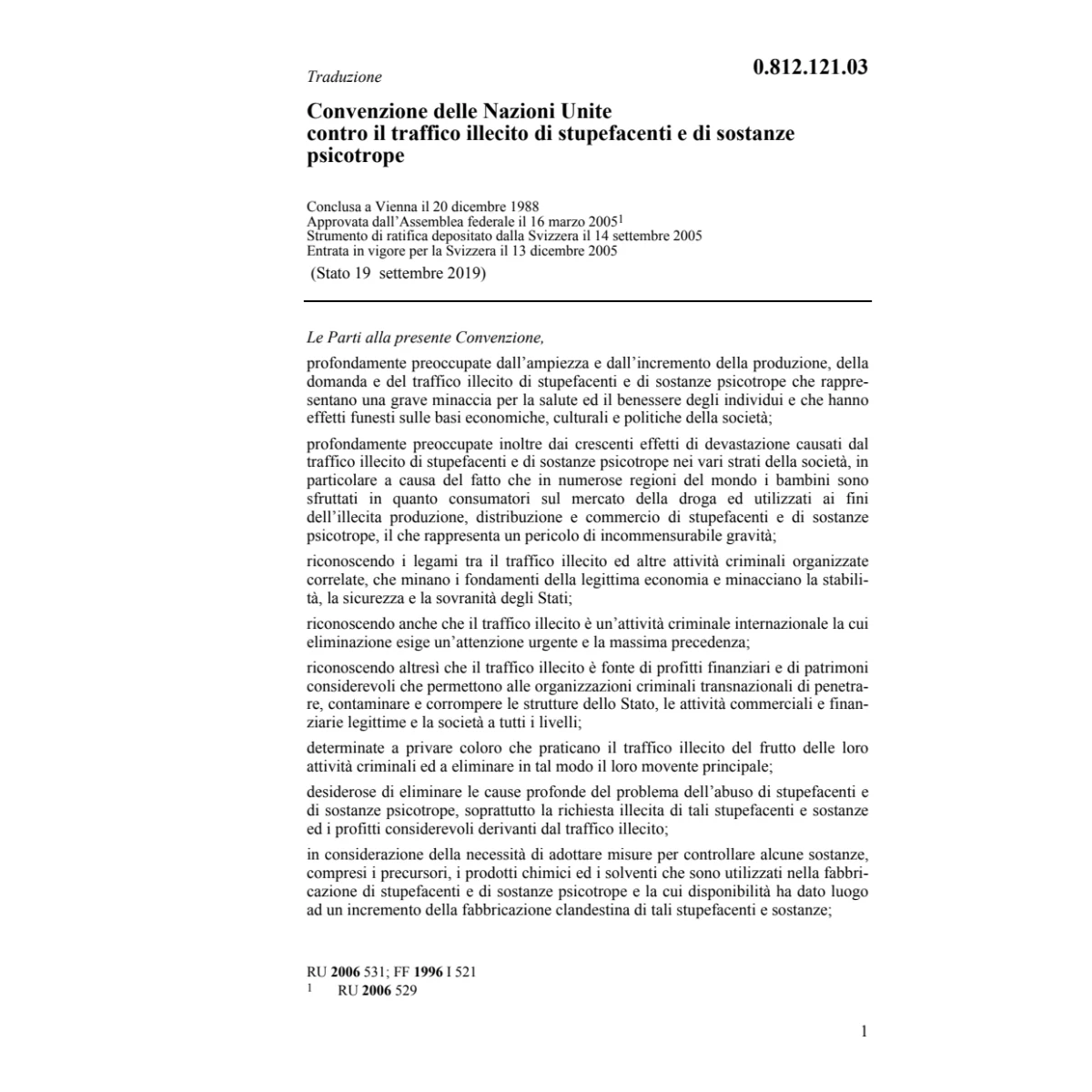 Conv.traffico stupefacenti sostanze