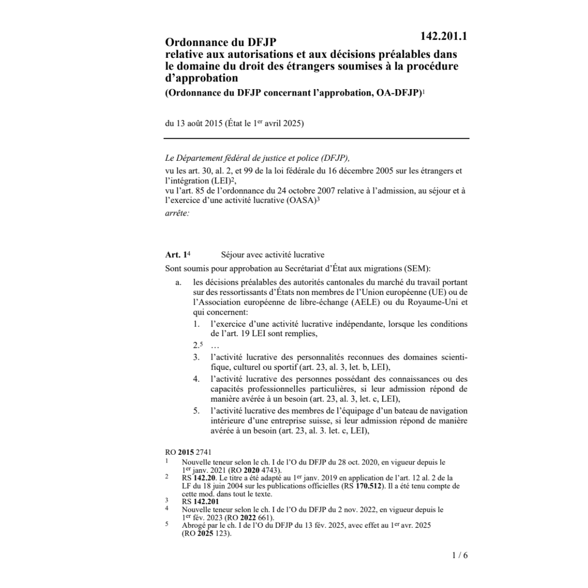 O autorisations soumises procédure appr.