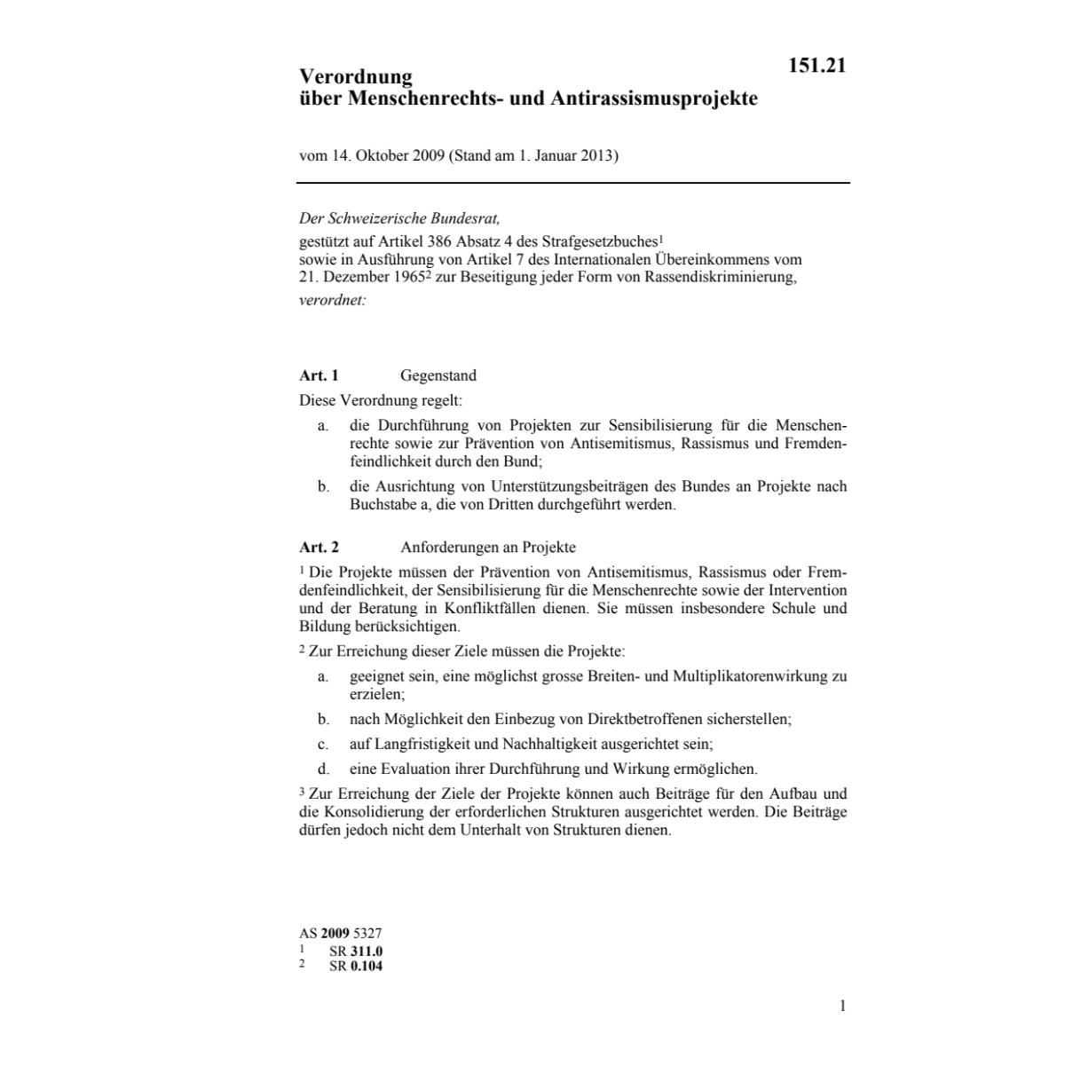 V Menschenrechts-Antirass.projekte