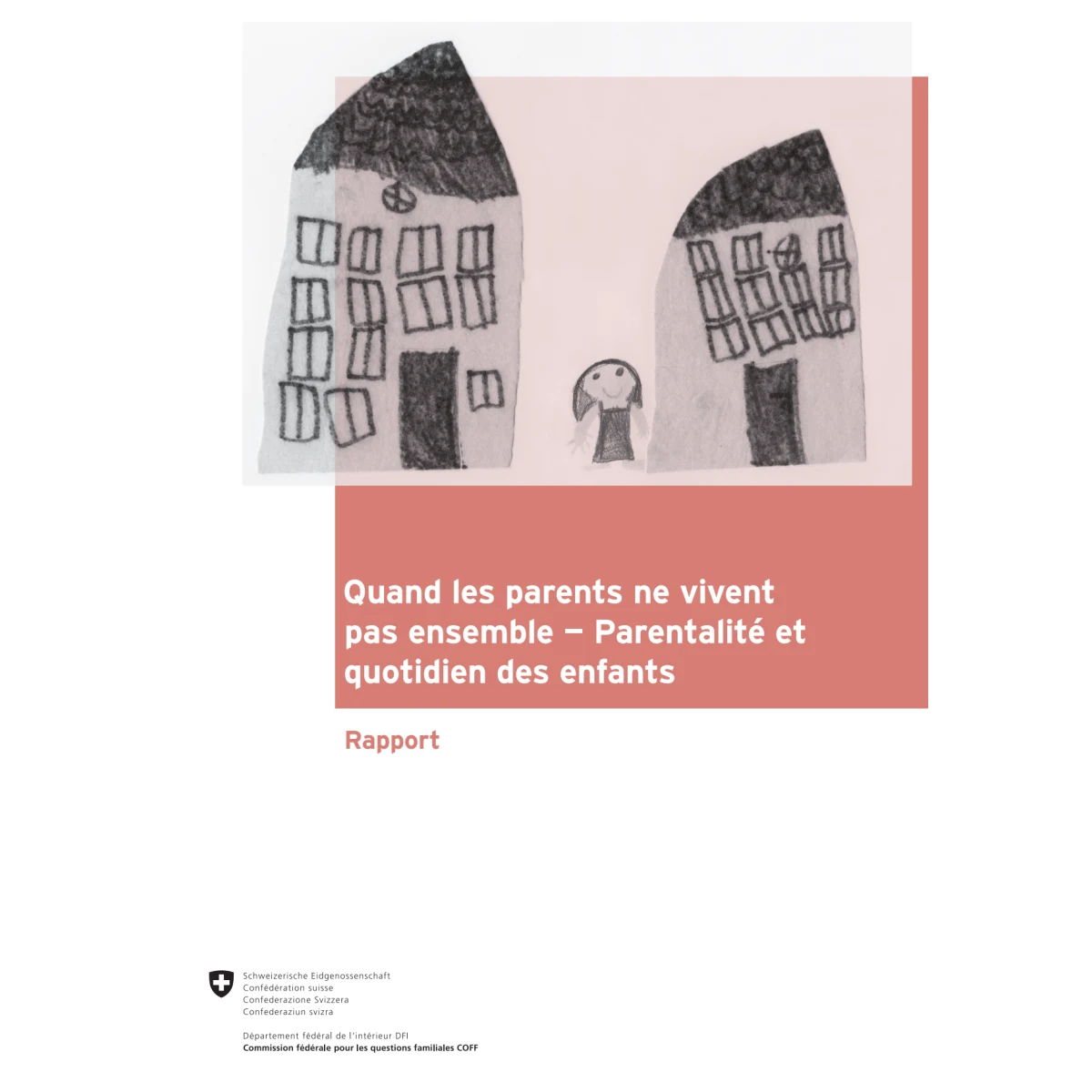 Quand les parents ne vivent pas ensemble