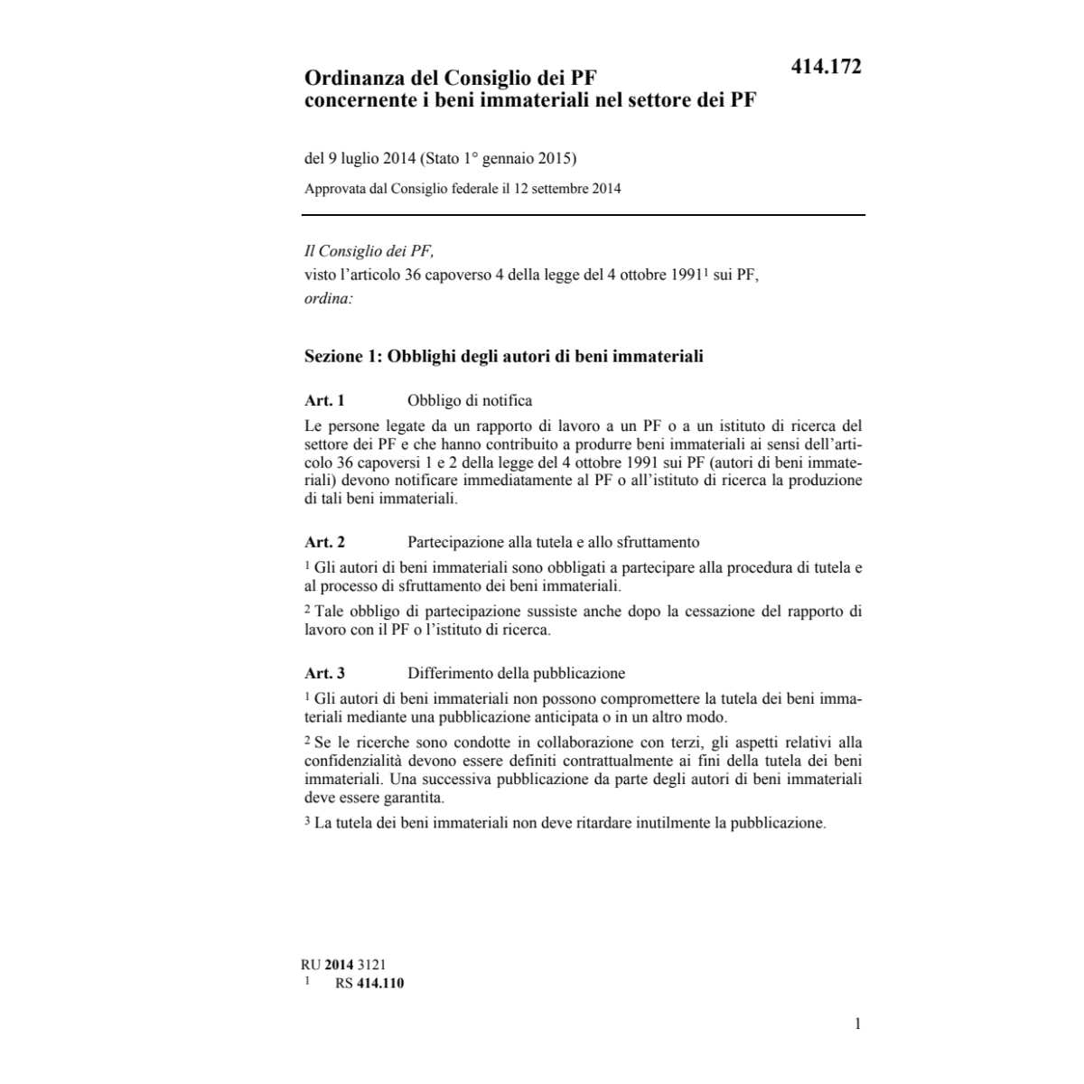 0 partecipazioni nel settore dei PF