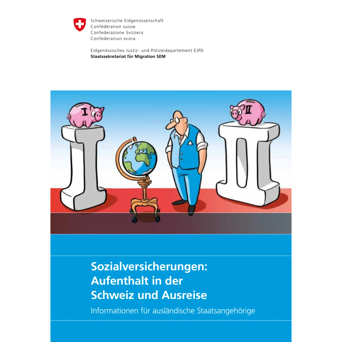 Aufenthalt in der Schweiz und Ausreise