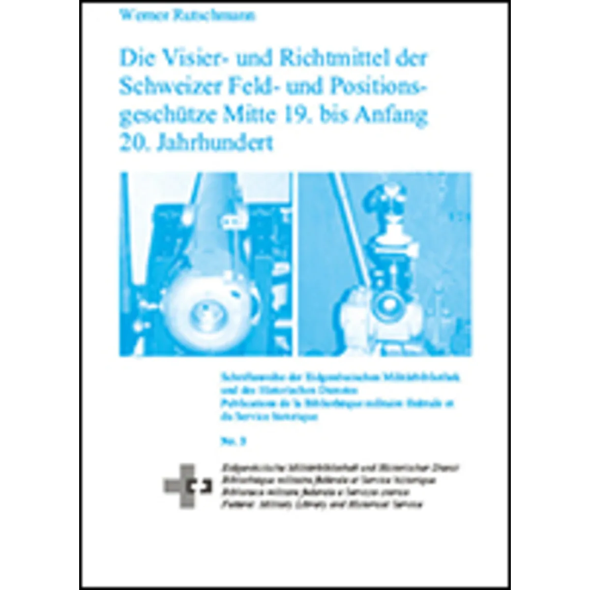 Die Visier- und Richtmittel der Schweiz