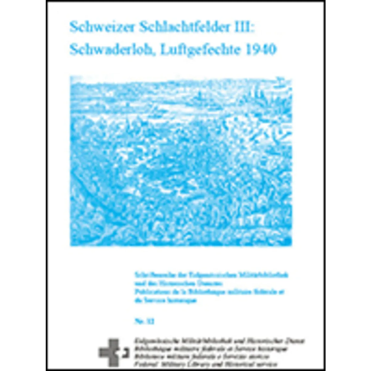Schweiz. Schlachtfelder III: Schwaderloh