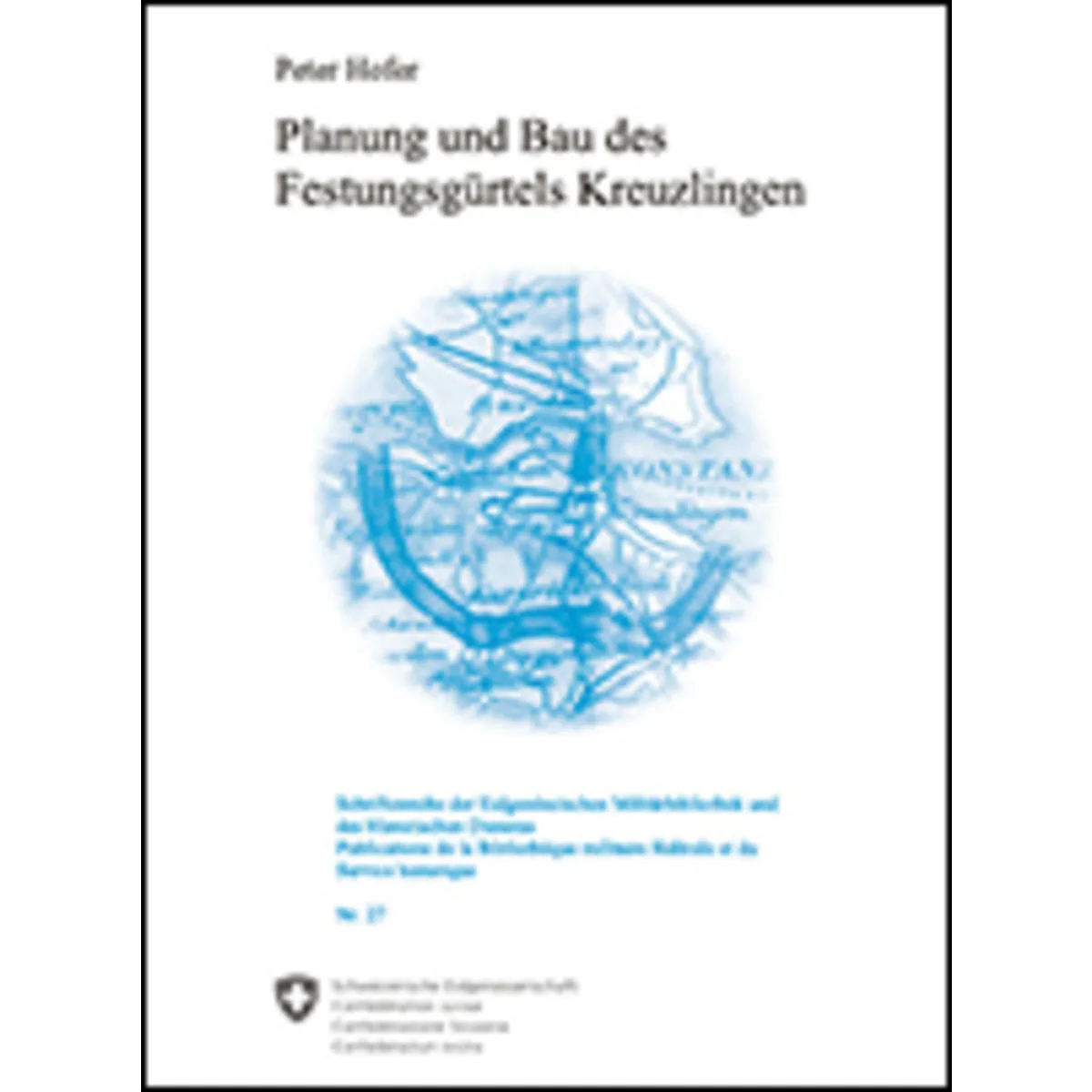 Plan. u. Bau Festungsgürtels Kreuzlingen