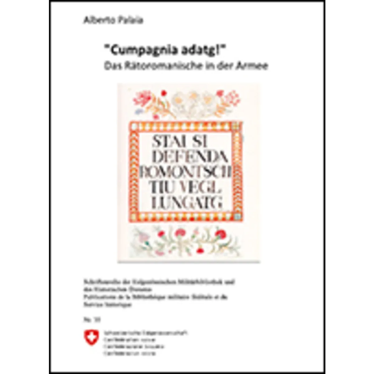 Cumpagnia adatg Rätoroman. in der Armee