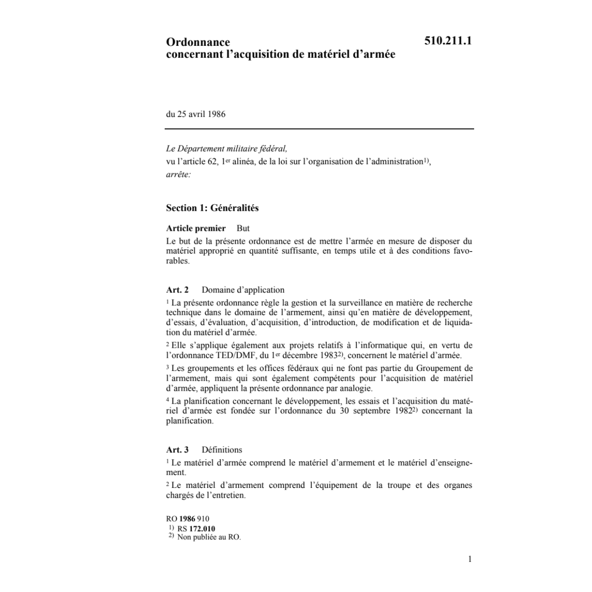 O l'acquisition de matériel d'armée