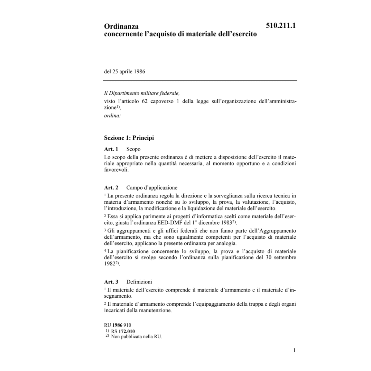 O l'acquisto di materiale dell' esercito