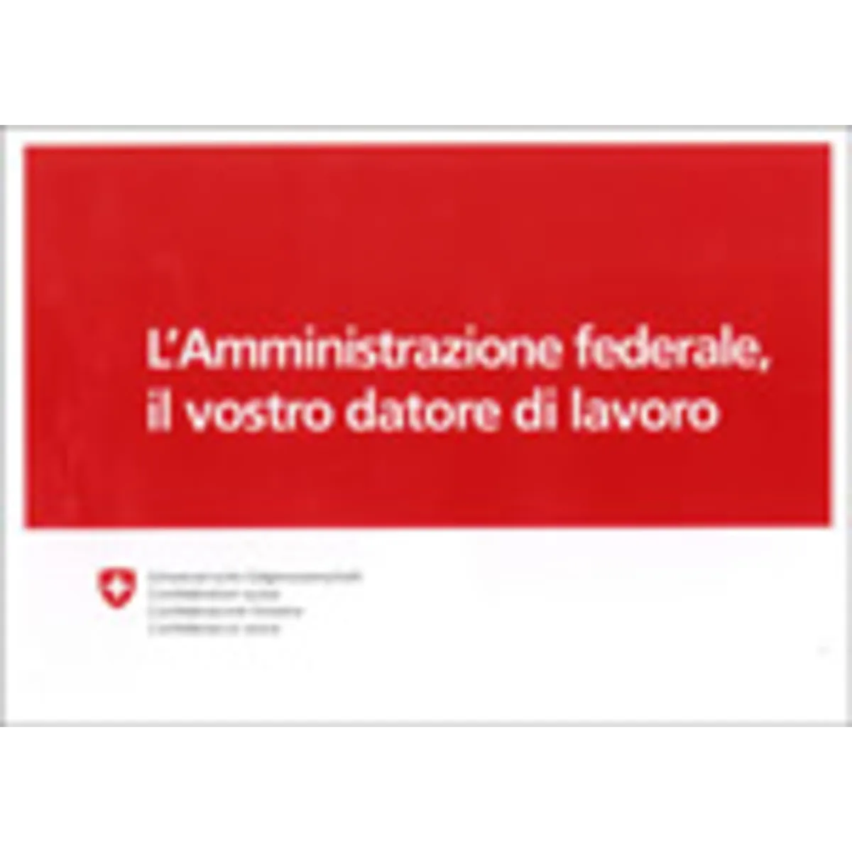 L'amministr. federale, datore di lavoro