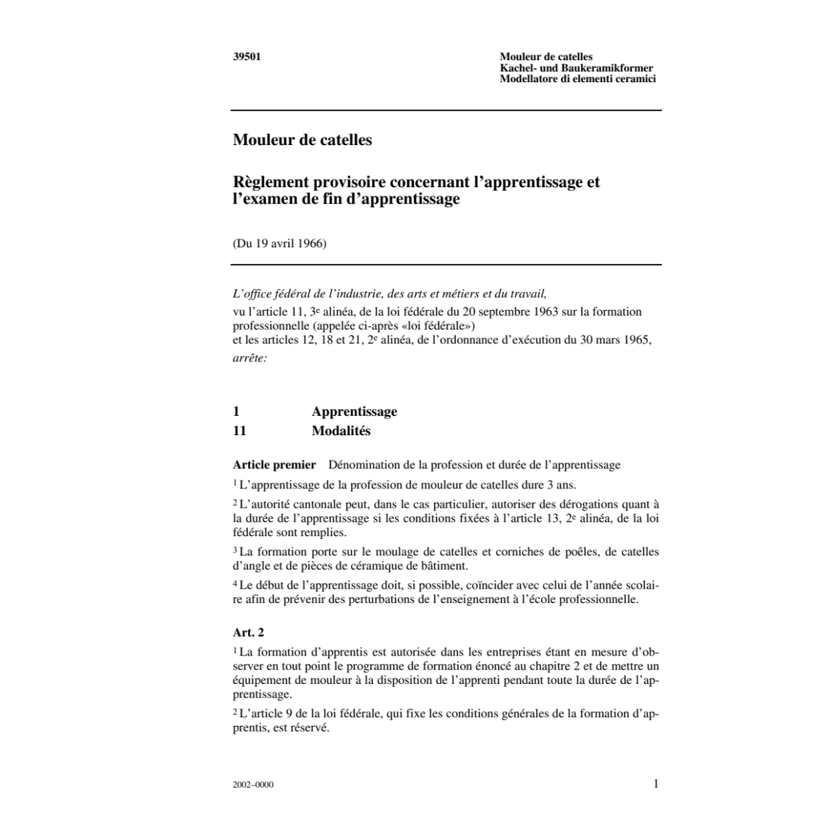Monteur de catelles, R. d'apprentissage