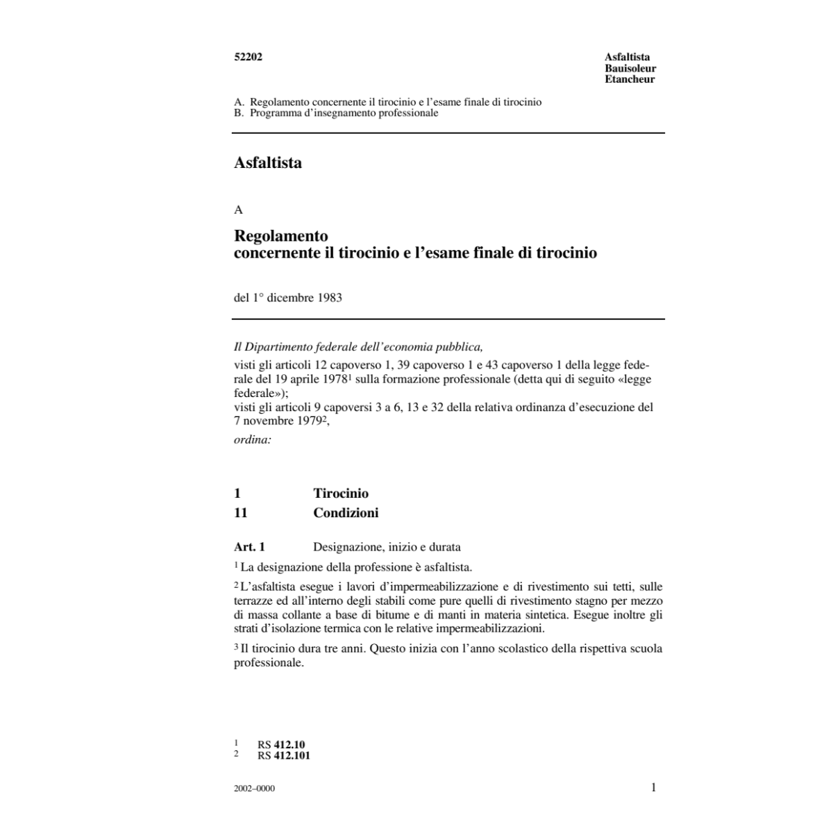 R tirocinio, Asfaltista