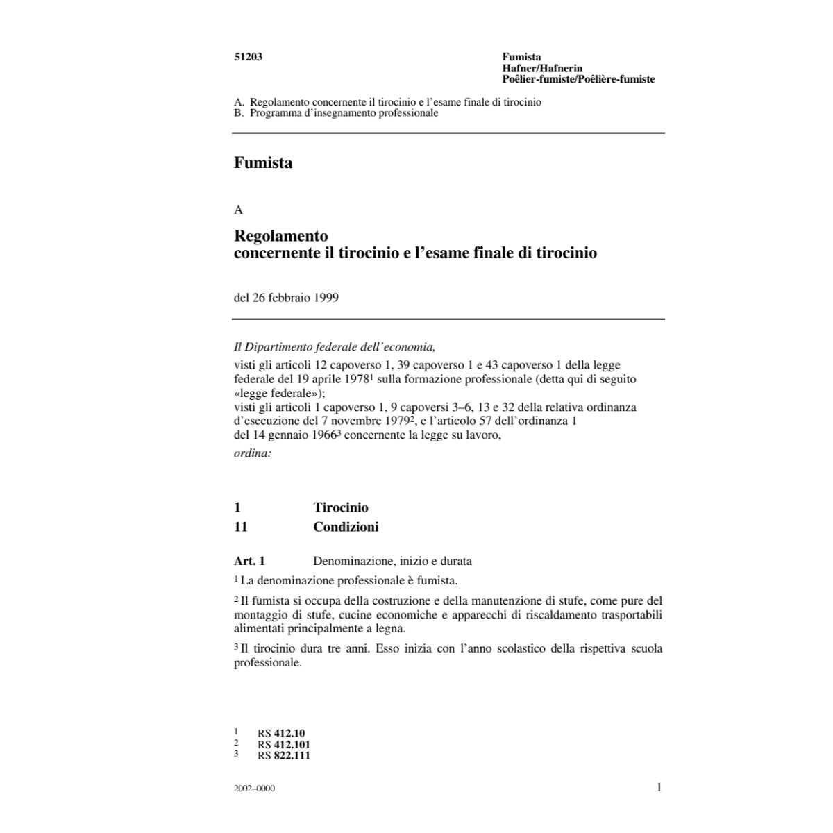 Regolamento tirocinio, Fumista