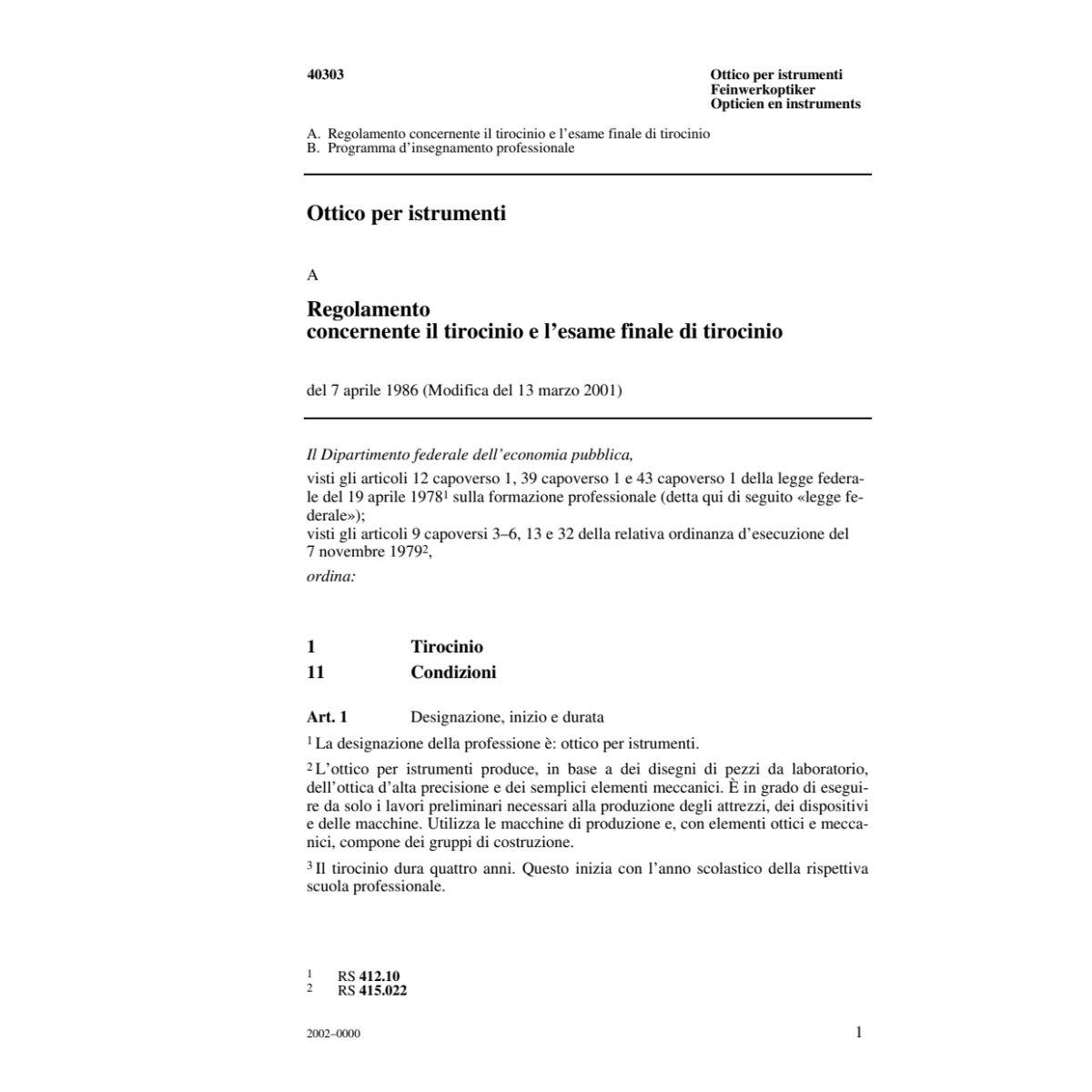 Ottico per istrumenti, R tirocinio