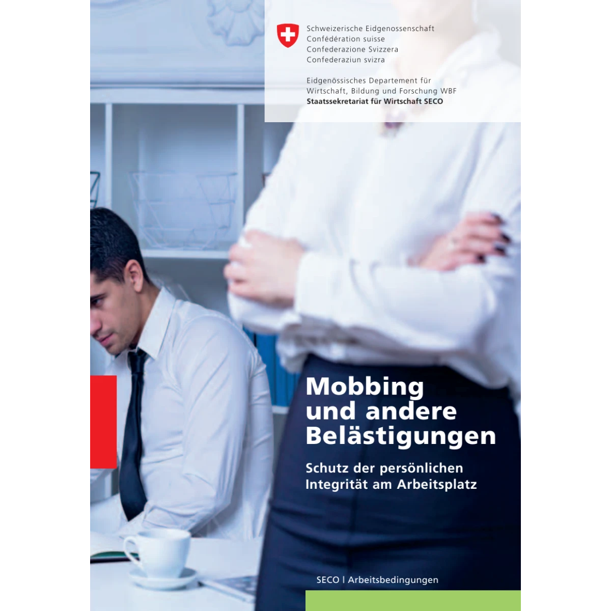 Mobbing und andere Belästigungen