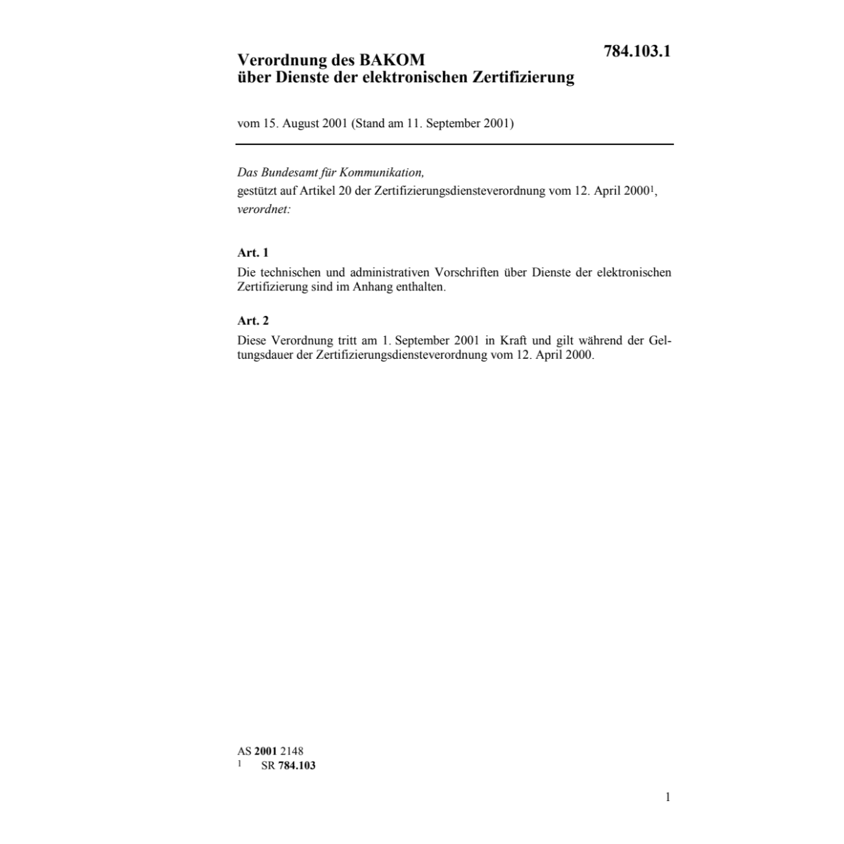 V BAKOM elektronischen Zertifizierung