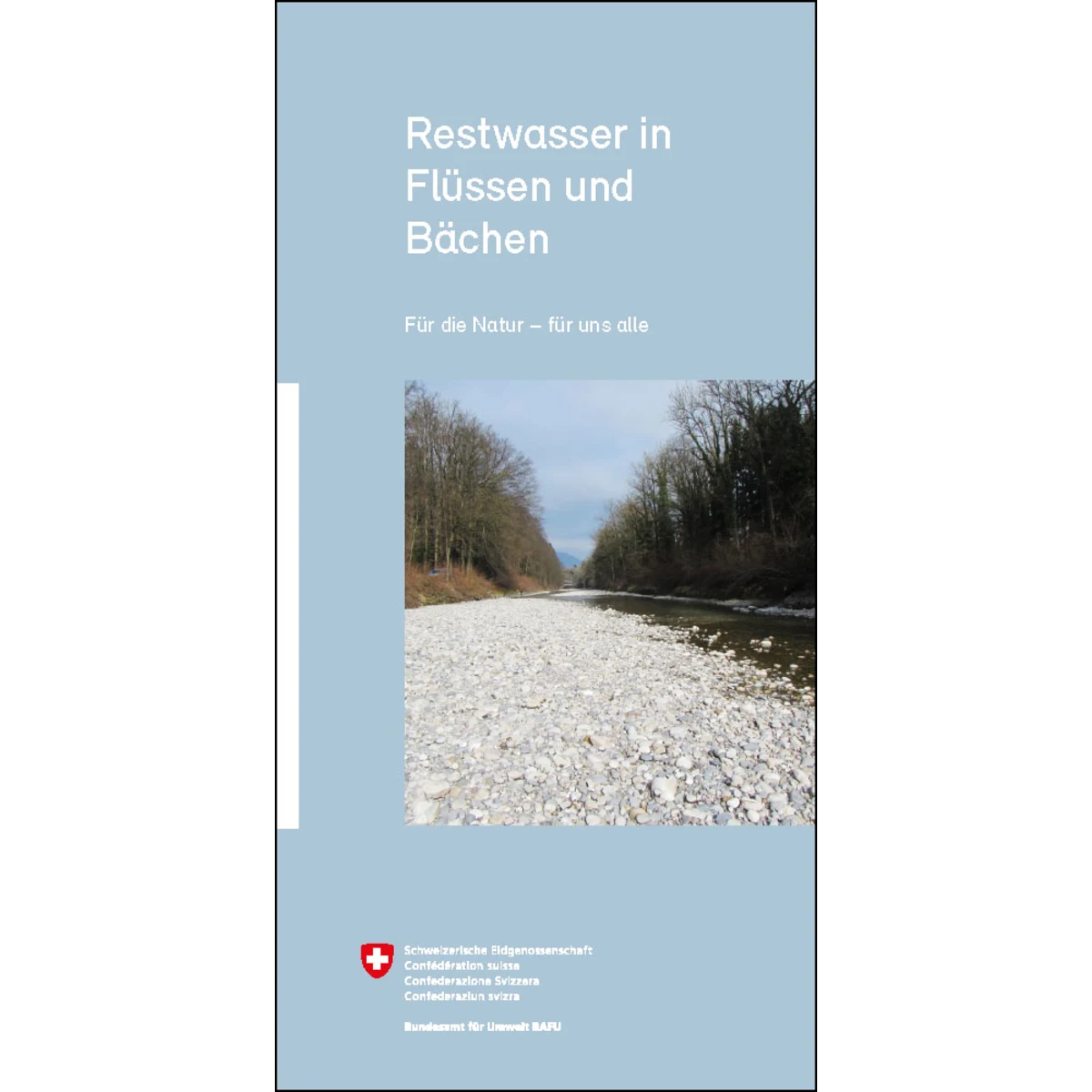 Restwasser in Flüssen und Bächen