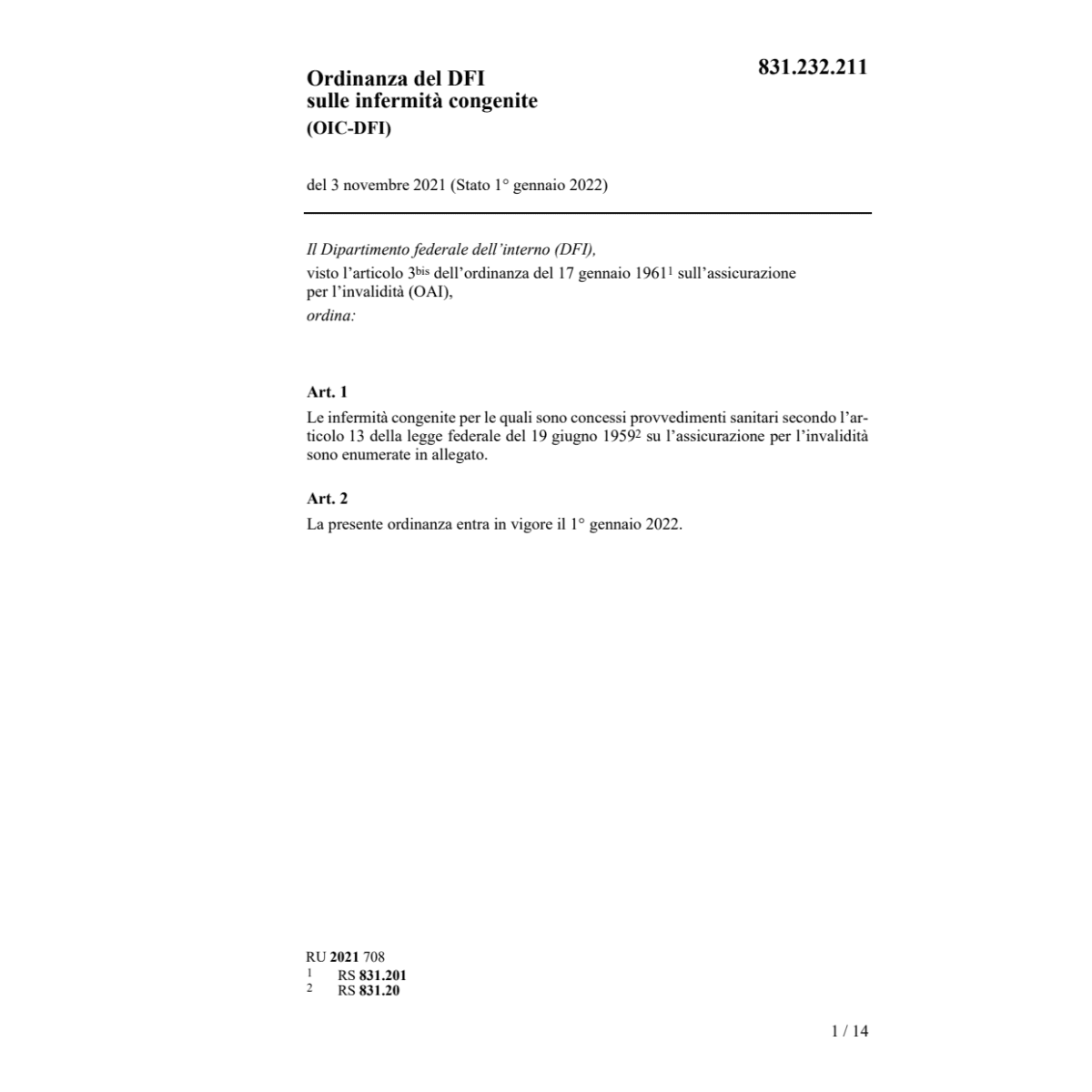 O DFI infermità congenite (OIC-DFI)