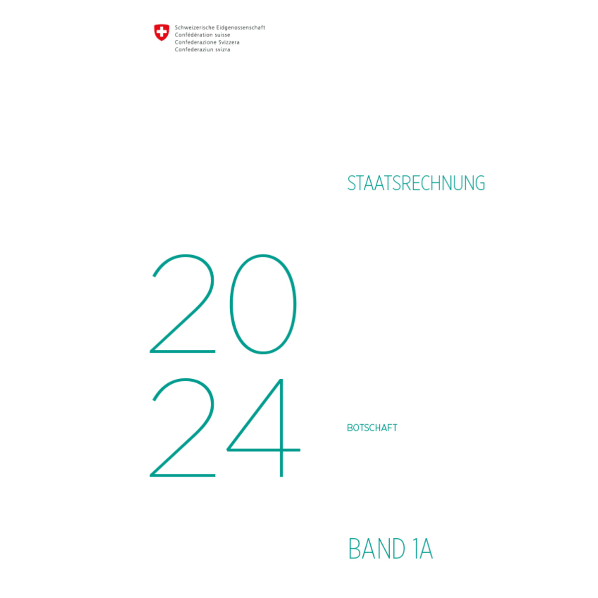 Staatsrechnung 2024 - Botschaft