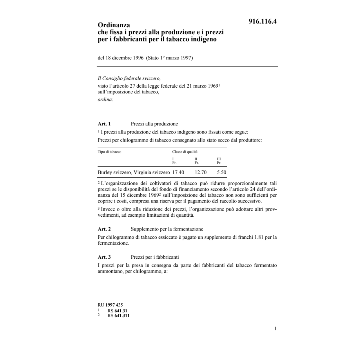 O prezzi produzione per tabacco indigeno