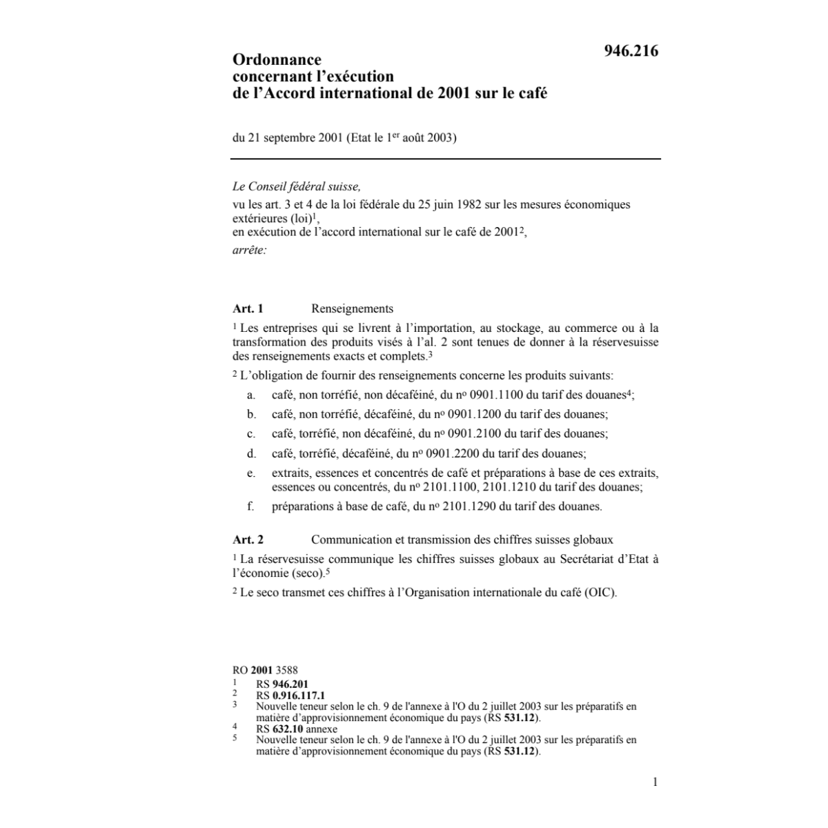 O exécution de l'Accord int. sur le café