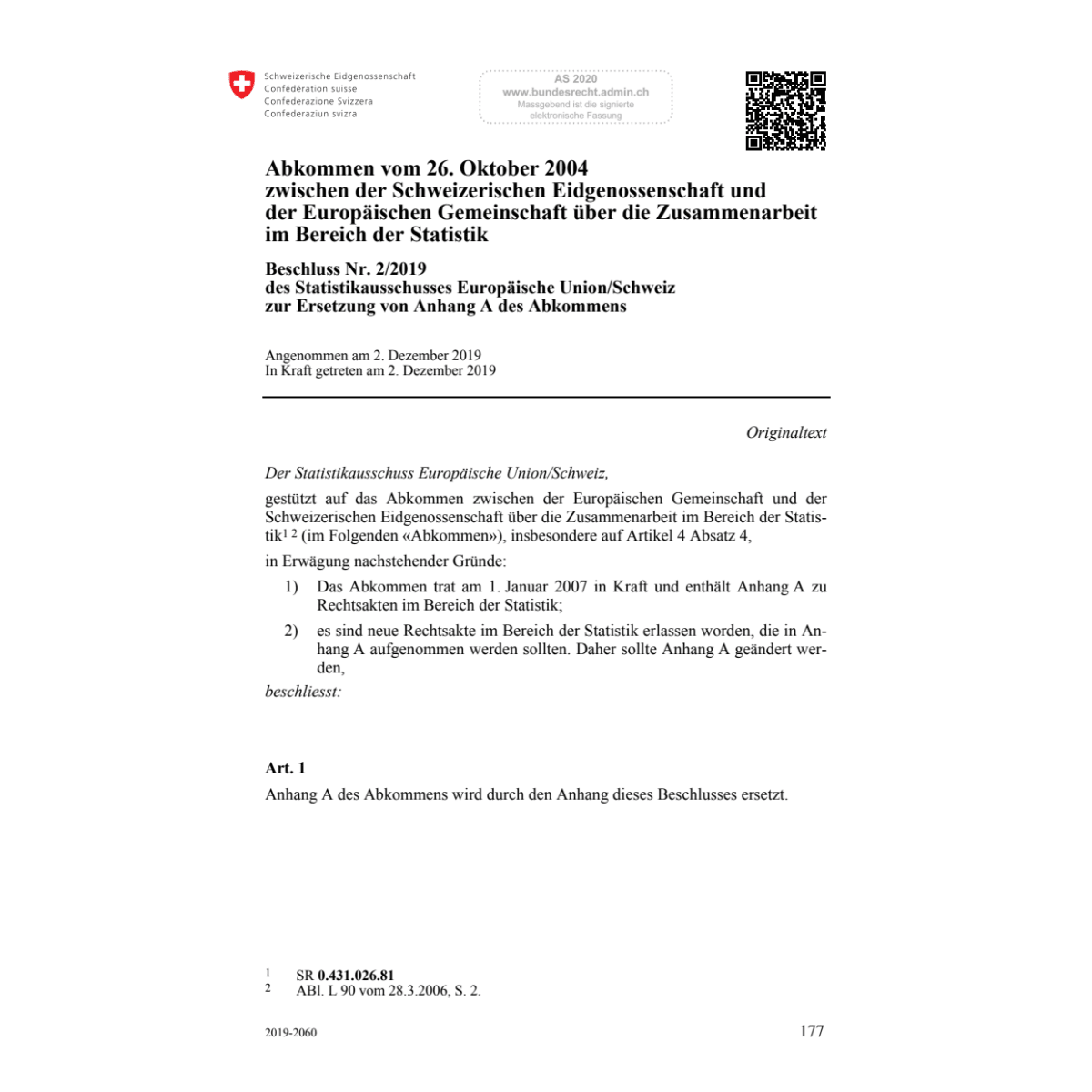 Abk. 26.10.04 Schweiz. Eidg. Europ. Geme